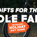 Ebike Gifts for the Whole Family